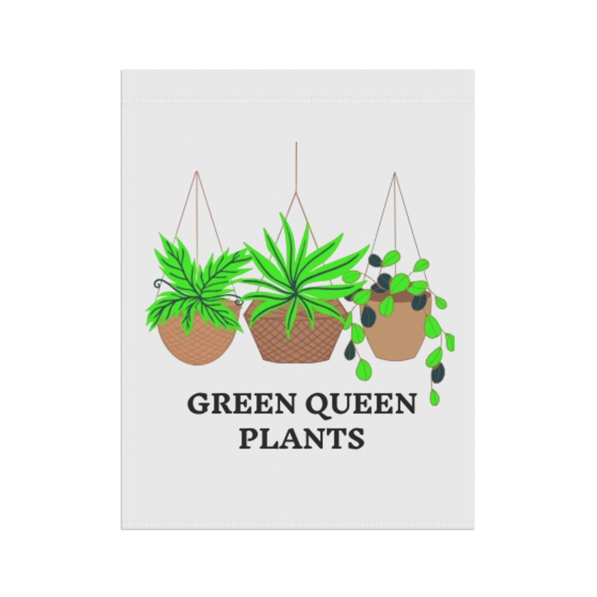Garden Flag — "Green Queen Plants" Hanging Garden Banner for Plant Lovers