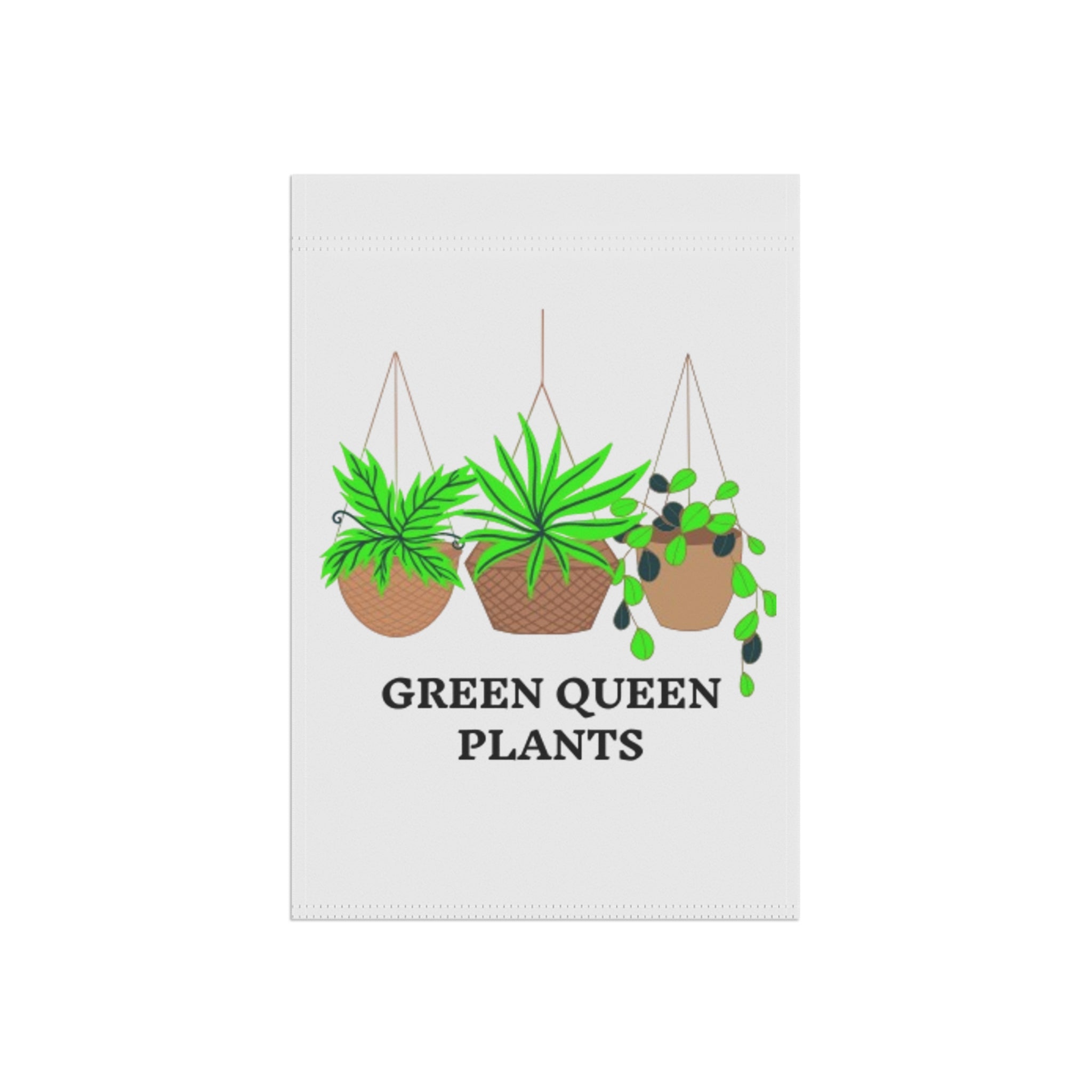 Garden Flag — "Green Queen Plants" Hanging Garden Banner for Plant Lovers
